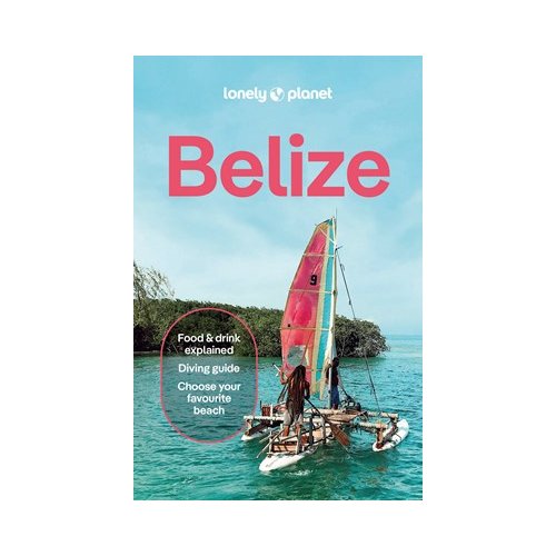 62damrak Lonely Planet Belize - Lonely Planet Country Guide