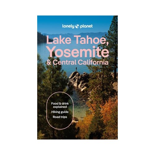 62damrak Lonely Planet Lake Tahoe, Yosemite And Central California - Travel Guide - Lonely Planet