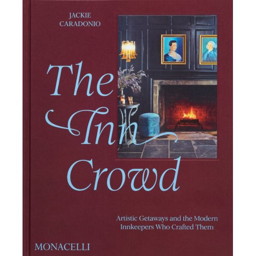Phaidon Press B.V. The Inn Crowd - Jackie Caradonio