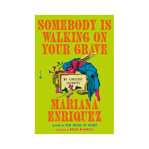 Van Ditmar Boekenimport B.V. Somebody Is Walking On Your Grave - Mariana Enriquez