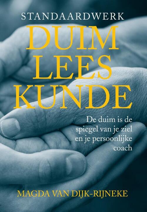 Magda van Dijk-Rijneke Standaardwerk Duimleeskunde -   (ISBN: 9789038928500)