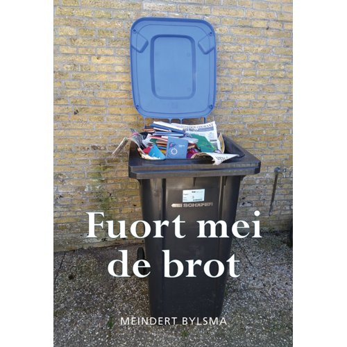 Elikser B.V. Uitgeverij Fuort Mei De Brot - Meindert Bylsma