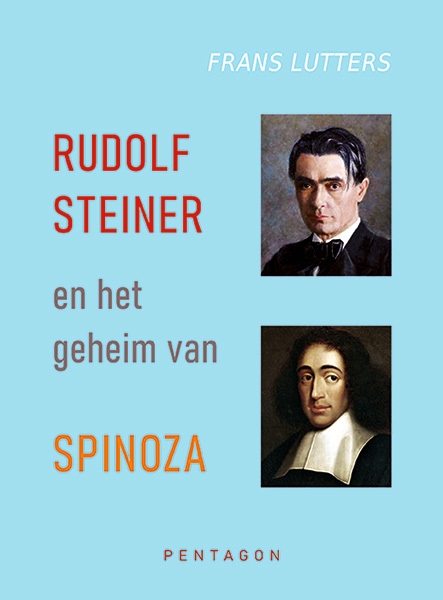 Frans Lutters Rudolf Steiner en het geheim van Spinoza -   (ISBN: 9789493362208)