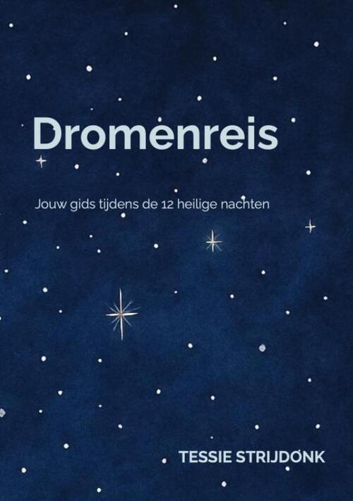 Tessie Strijdonk Dromenreis -   (ISBN: 9789403836836)
