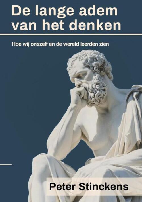 Peter Stinckens De lange adem van het denken -   (ISBN: 9789465317427)