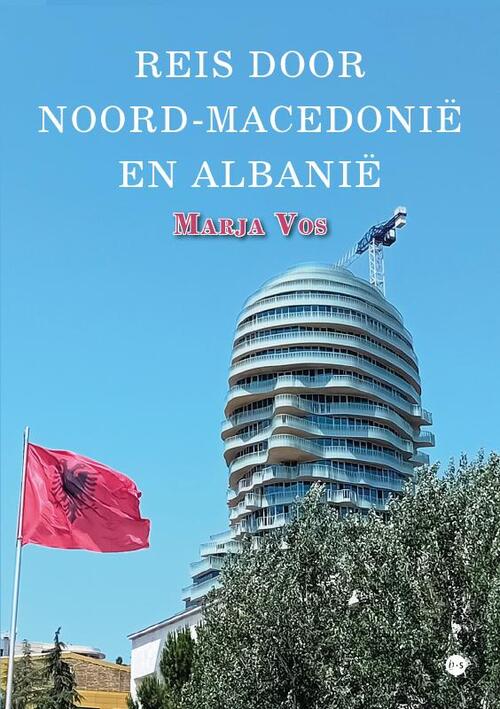 Marja Vos Reis door Noord-Macedonië en Albanië -   (ISBN: 9789465282329)