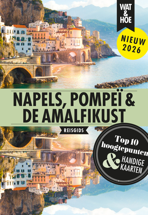Wat & Hoe Reisgids Napels, Pompeï en de Amalfikust -   (ISBN: 9789043941051)