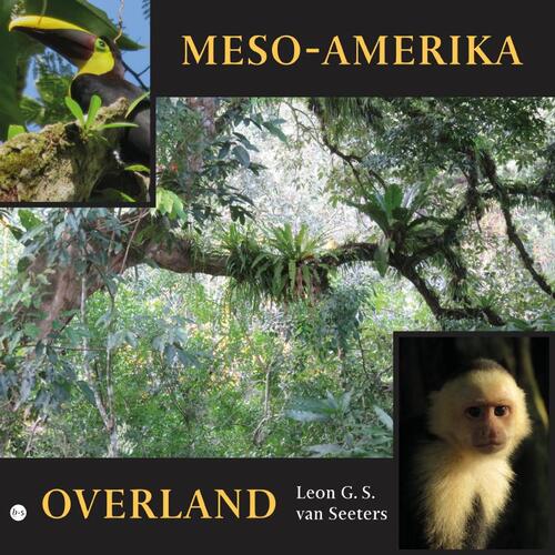 Leon G. S. van Seeters Meso-Amerika overland -   (ISBN: 9789465286518)