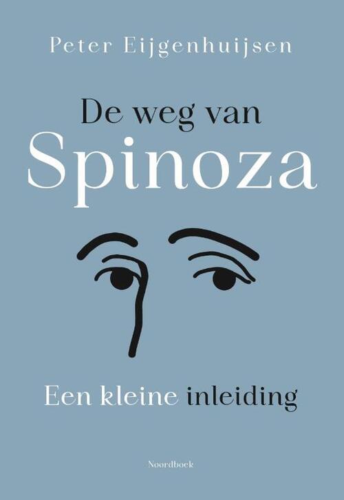 Peter Eijgenhuijsen De weg van Spinoza -   (ISBN: 9789464714470)