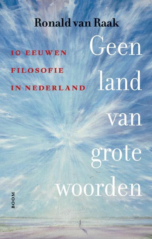 Ronald van Raak Geen land van grote woorden -   (ISBN: 9789024475254)