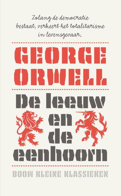 George Orwell De leeuw en de eenhoorn -   (ISBN: 9789024474370)
