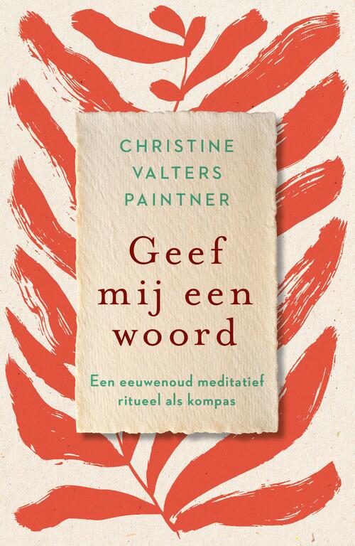 Christine Valters Paintner Geef mij een woord -   (ISBN: 9789020223026)