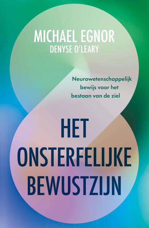 Michael Egnor Het onsterfelijke bewustzijn -   (ISBN: 9789020223187)