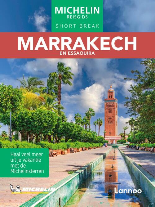 Lannoo Michelin Reisgids Short Break Marrakech -   (ISBN: 9789059962279)
