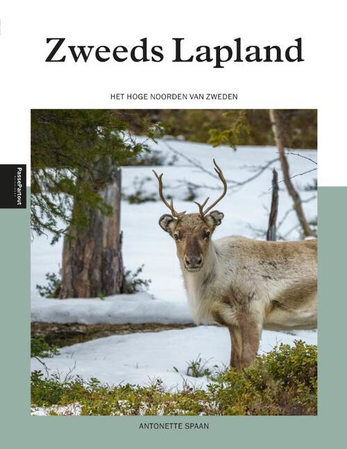 Antonette Spaan Zweeds Lapland -   (ISBN: 9789493432574)