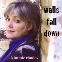 Kimmie Rhodes - Walls Fall Down