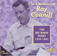 Ray Conniff & His Orchestra & Chorus - Big Band Years 1939-1947 (CD)
