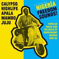 375 Media GmbH Nigeria Freedom Sounds! (1960-1963)