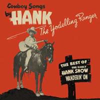 Hank Snow - Wanderin' On - The Best Of The Yodelling