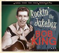 Bob King - Rockin' The Jukebox - Gonna Shake This Shack Tonight