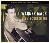 Warner Mack - Baby Squeeze Me - Gonna Shake This Shack Tonight (CD)