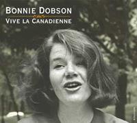 Bonnie Dobson - Vive La Canadienne