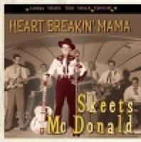Skeets McDonald - Heart Breakin' Mama - Gonna Shake This Shack Tonight