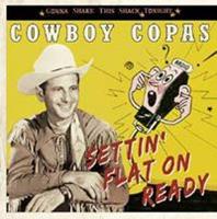 Cowboy Copas - Settin' Flat On Ready - Gonna Shake This Shack Tonight