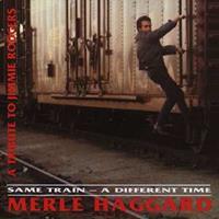 Merle Haggard - Same Train - A Different Time
