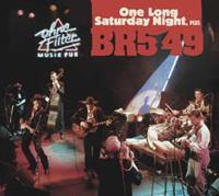 BR5-49 - One Long Saturday Night, plus