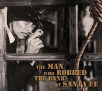 Various - Western - The Man Who Robbed The Bank At Santa Fe (CD)
