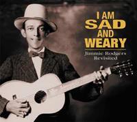 Various - Am I Sad And Weary - Various - Jimmie Rodgers Revisited (CD)
