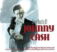 Various - History - Deep Roots Of Johnny Cash