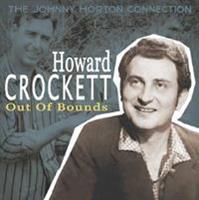 Howard Crockett - Out Of Bounds - The Johnny Horton Connection (CD)