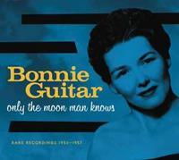 Bonnie Guitar - Only The Moon Man Knows