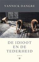 De idioot en de tederheid - Yannick Dangre