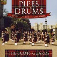 The Scots Guards Pipes & Drums-Spirit Of The Highlands