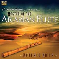 Mohamed Naiem Hossam Ramzy Presents...Master Of The Arabian Flut