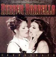 Rubber Bordello [Original Soundtrack]