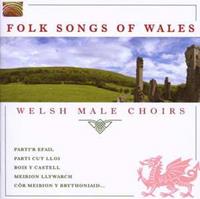 Folk Songs of Wales: Welsh Male Choirs