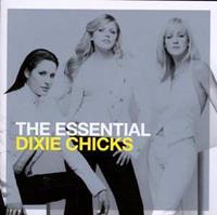 Columbia / Sony Music Entertai The Essential Dixie Chicks