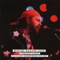 David Allan Coe - Compass Point - I've Got Something To Say