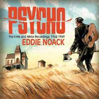 Eddie Noack - Psycho - The K-Ark and Allstar Recordings 1962-69 (CD)