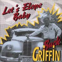 Buck Griffin - Let's Elope Baby (CD)