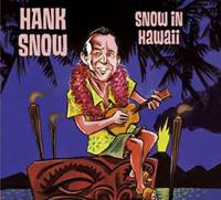 Hank Snow - Snow In Hawaii (CD)