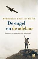 De engel en de adelaar - Bettina Drion en Hans van den Pol