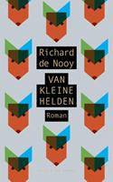 Van kleine helden - Richard de Nooy