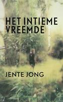 Het intieme vreemde - Jente Jong