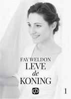 Leve de koning - Fay Weldon