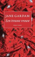 Een trouwe vrouw - Jane Gardam